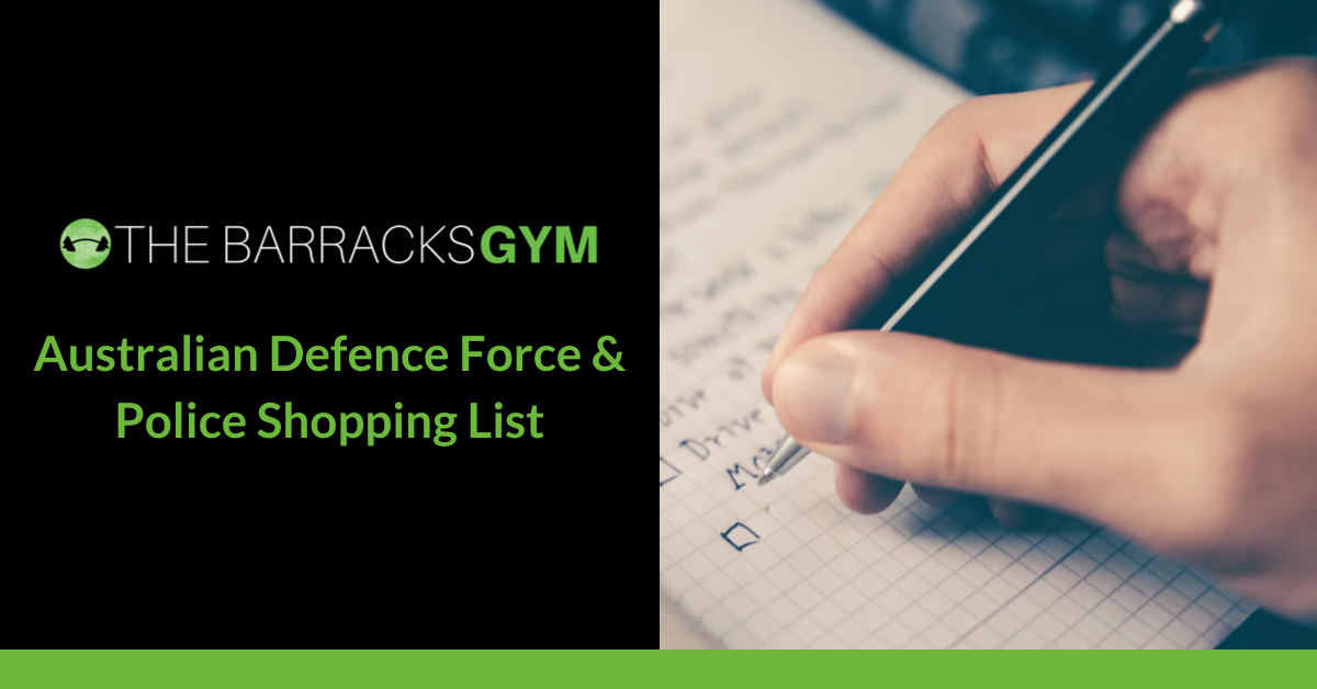 AUSTRALIAN DEFENCE FORCE AND POLICE SHOPPING LIST — The Barracks Gym