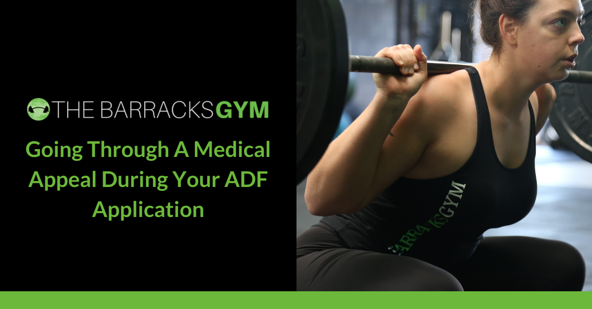 GOING THROUGH A MEDICAL APPEAL DURING YOUR ADF APPLICATION — The Barracks Gym
